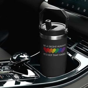 LGBTQ Be A Decent Human Its Not That Hard Flip Straw Tumbler Rainbow Hearts TS11 Print Your Wear
