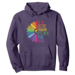 LGBTQ Be A Decent Human Its Not That Hard Hoodie Rainbow Flower TS11 Purple Print Your Wear