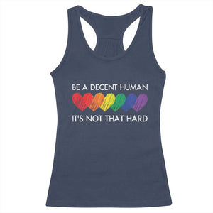LGBTQ Be A Decent Human Its Not That Hard Racerback Tank Top Rainbow Hearts TS11 Navy Print Your Wear
