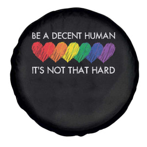 LGBTQ Be A Decent Human Its Not That Hard Spare Tire Cover Rainbow Hearts TS11 Print Your Wear