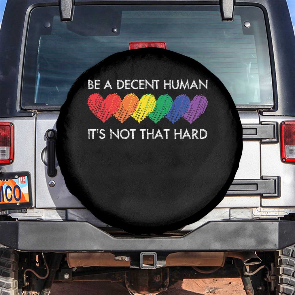 LGBTQ Be A Decent Human Its Not That Hard Spare Tire Cover Rainbow Hearts TS11 No hole Black Print Your Wear