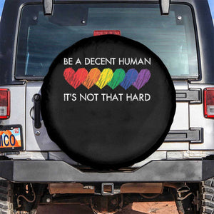 LGBTQ Be A Decent Human Its Not That Hard Spare Tire Cover Rainbow Hearts TS11 No hole Black Print Your Wear