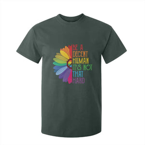 LGBTQ Be A Decent Human Its Not That Hard T Shirt For Kid Rainbow Flower TS11 Dark Forest Green Print Your Wear