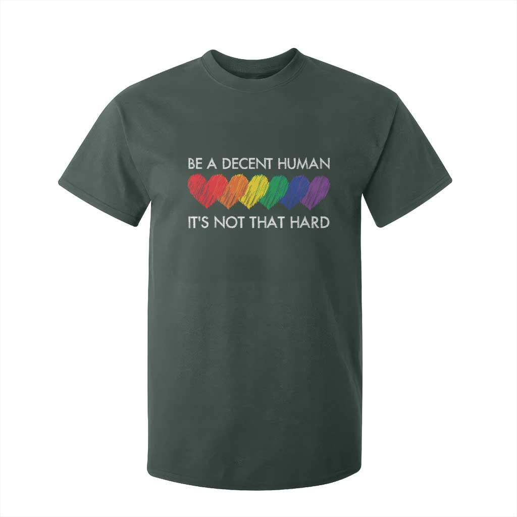 LGBTQ Be A Decent Human Its Not That Hard T Shirt For Kid Rainbow Hearts TS11 Dark Forest Green Print Your Wear