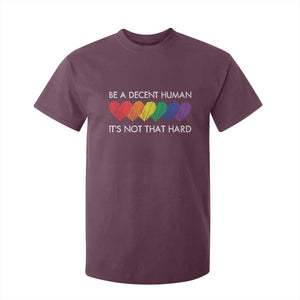 LGBTQ Be A Decent Human Its Not That Hard T Shirt For Kid Rainbow Hearts TS11 Maroon Print Your Wear