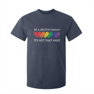 LGBTQ Be A Decent Human Its Not That Hard T Shirt For Kid Rainbow Hearts TS11 Navy Print Your Wear