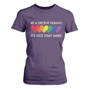 LGBTQ Be A Decent Human Its Not That Hard T Shirt For Women Rainbow Hearts TS11 Purple Print Your Wear