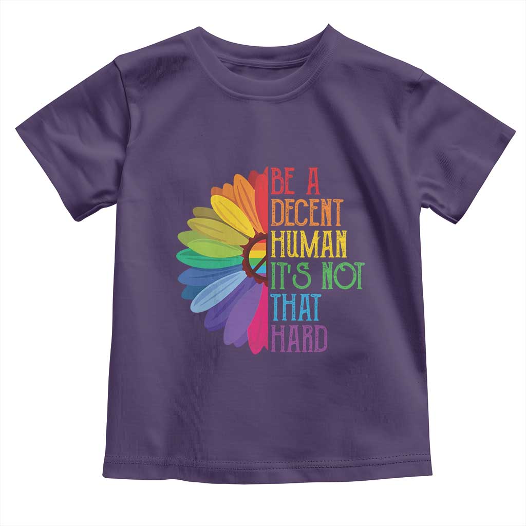 LGBTQ Be A Decent Human Its Not That Hard Toddler T Shirt Rainbow Flower TS11 Purple Print Your Wear
