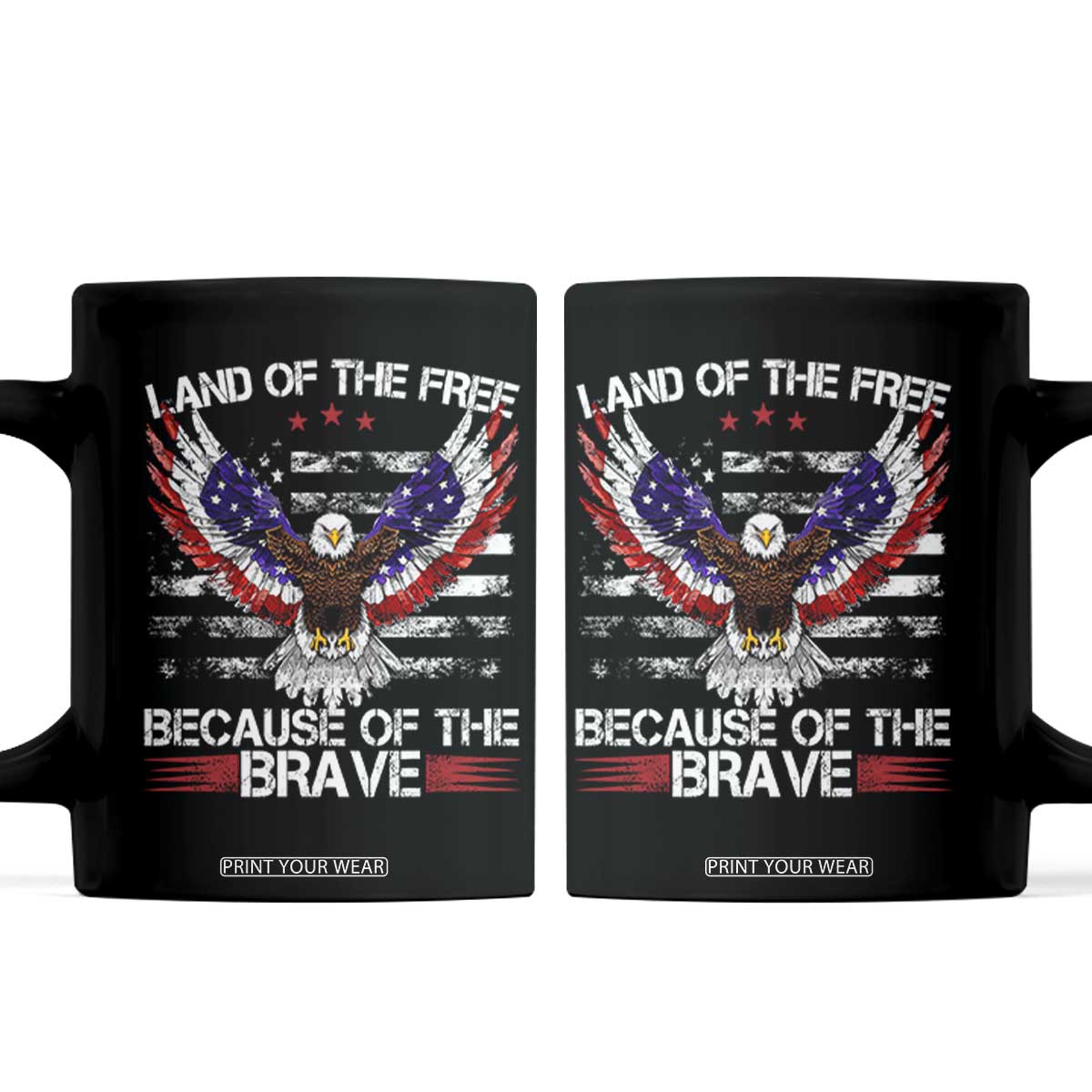Land of the Free Because of the Brave Coffee Mug American Flag Patriotic Eagle 4th of July TS10 Black Print Your Wear