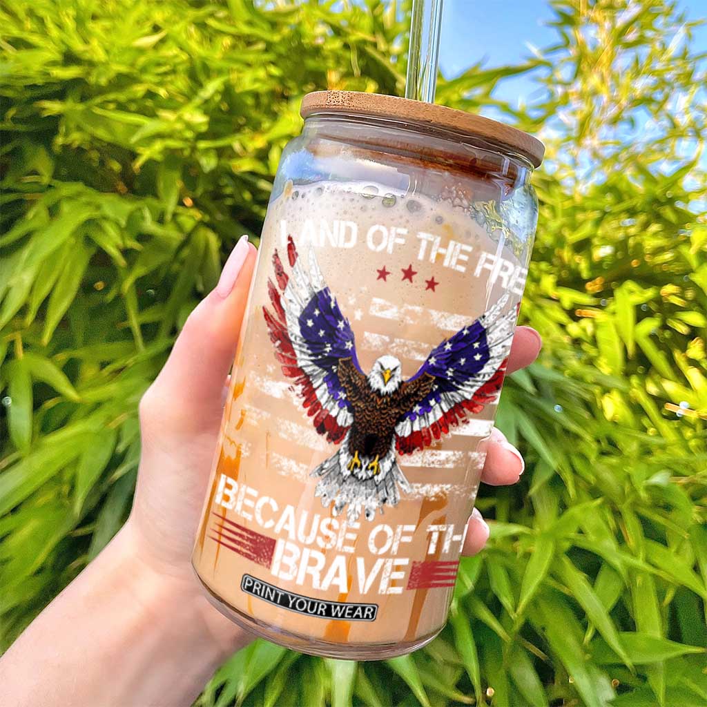 Land of the Free Because of the Brave Glass Can American Flag Patriotic Eagle 4th of July TS10 Print Your Wear