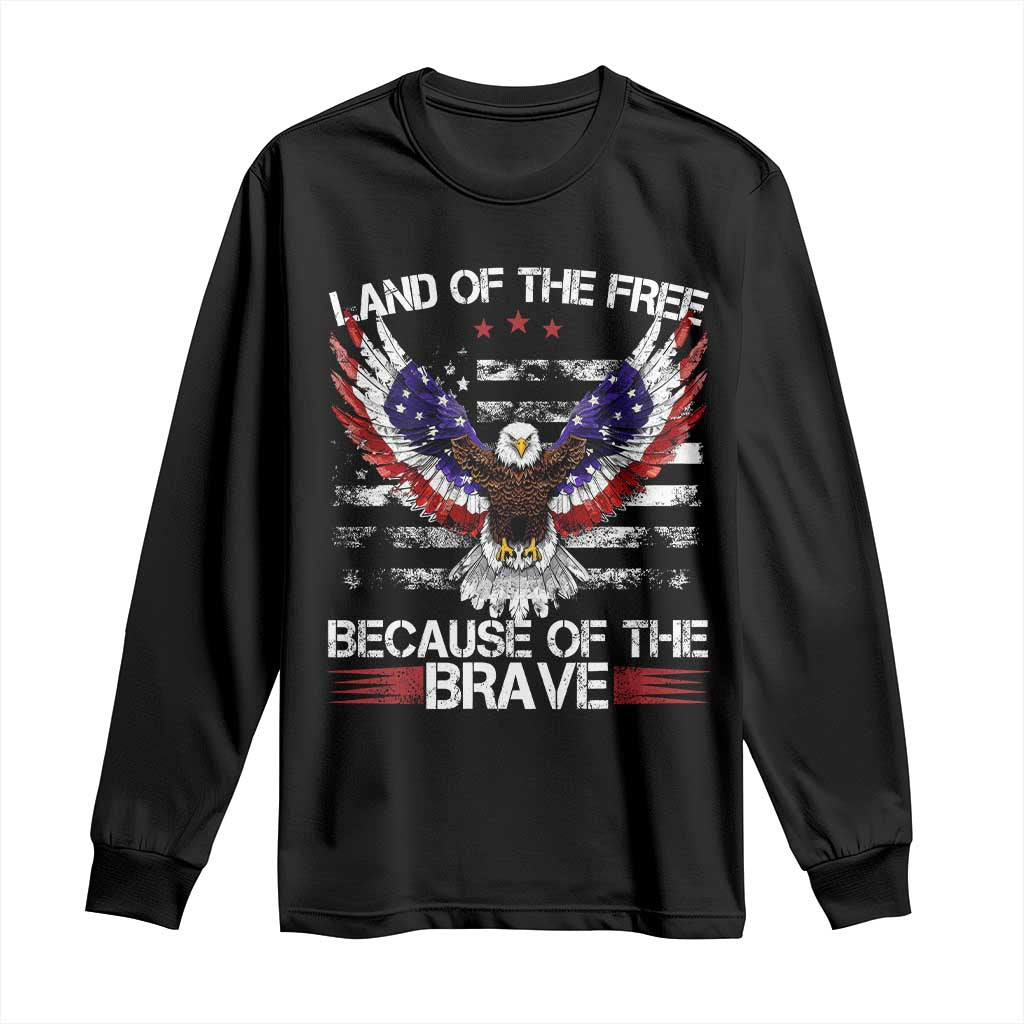 Land of the Free Because of the Brave Long Sleeve Shirt American Flag Patriotic Eagle 4th of July TS10 Black Print Your Wear