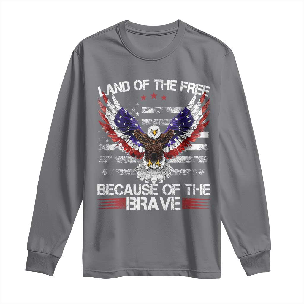 Land of the Free Because of the Brave Long Sleeve Shirt American Flag Patriotic Eagle 4th of July TS10 Charcoal Print Your Wear