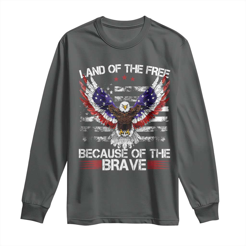 Land of the Free Because of the Brave Long Sleeve Shirt American Flag Patriotic Eagle 4th of July TS10 Dark Heather Print Your Wear