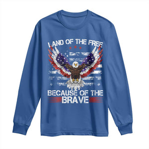 Land of the Free Because of the Brave Long Sleeve Shirt American Flag Patriotic Eagle 4th of July TS10 Royal Blue Print Your Wear
