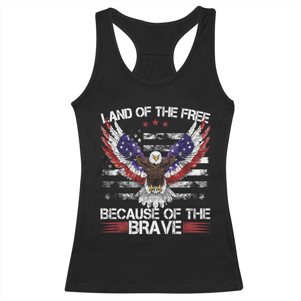 Land of the Free Because of the Brave Racerback Tank Top American Flag Patriotic Eagle 4th of July TS10 Black Print Your Wear