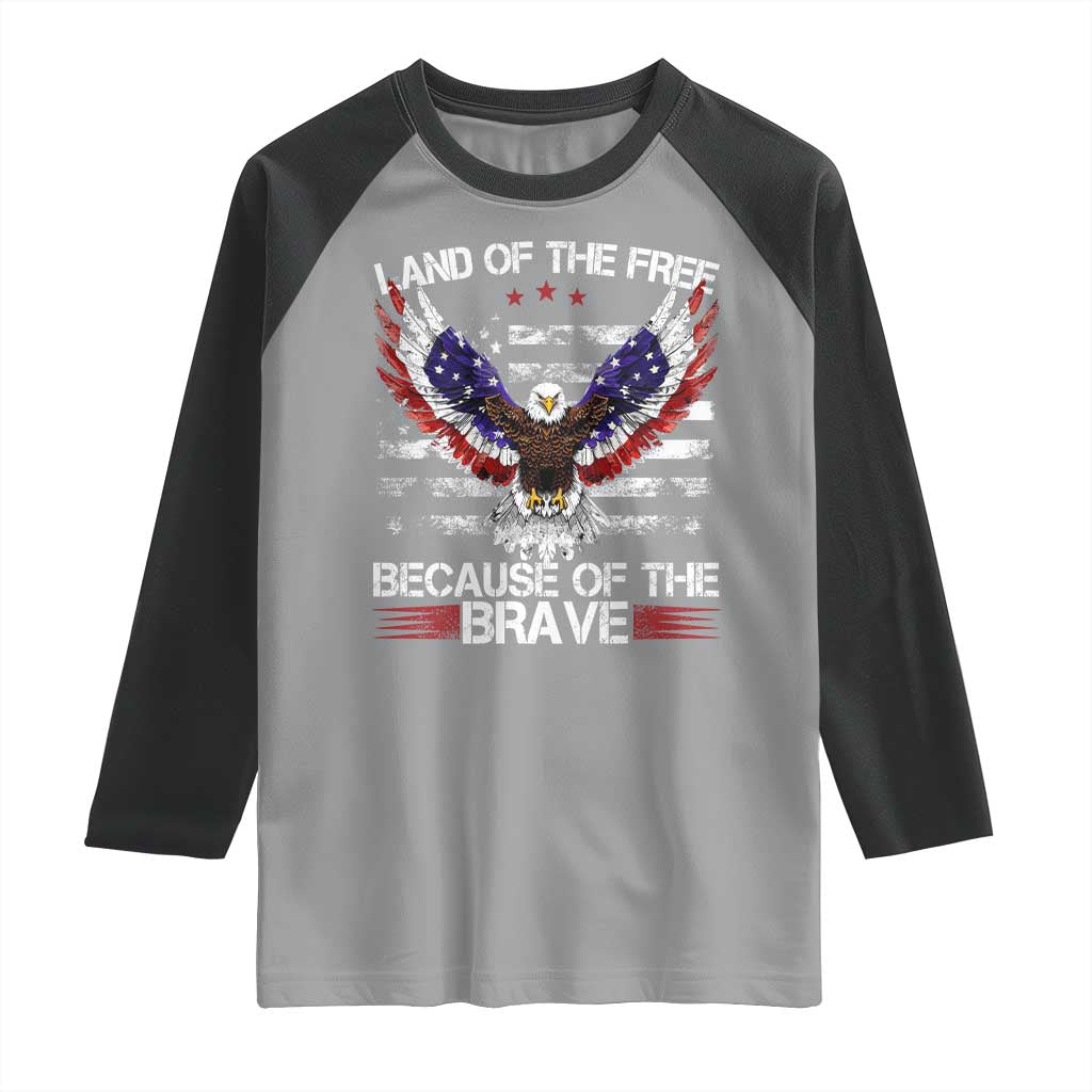 Land of the Free Because of the Brave Raglan Shirt American Flag Patriotic Eagle 4th of July TS10 Sport Gray Black Print Your Wear