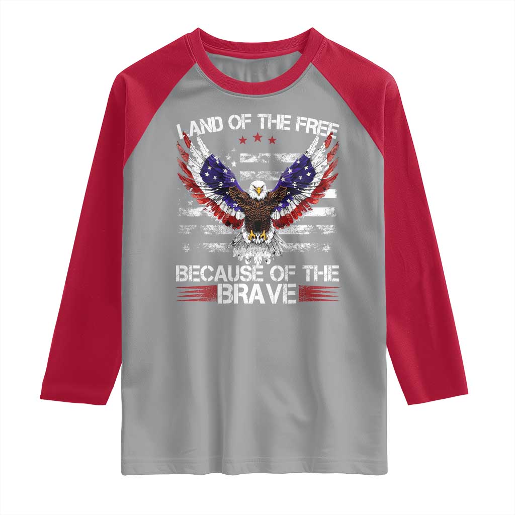 Land of the Free Because of the Brave Raglan Shirt American Flag Patriotic Eagle 4th of July TS10 Sport Gray Red Print Your Wear