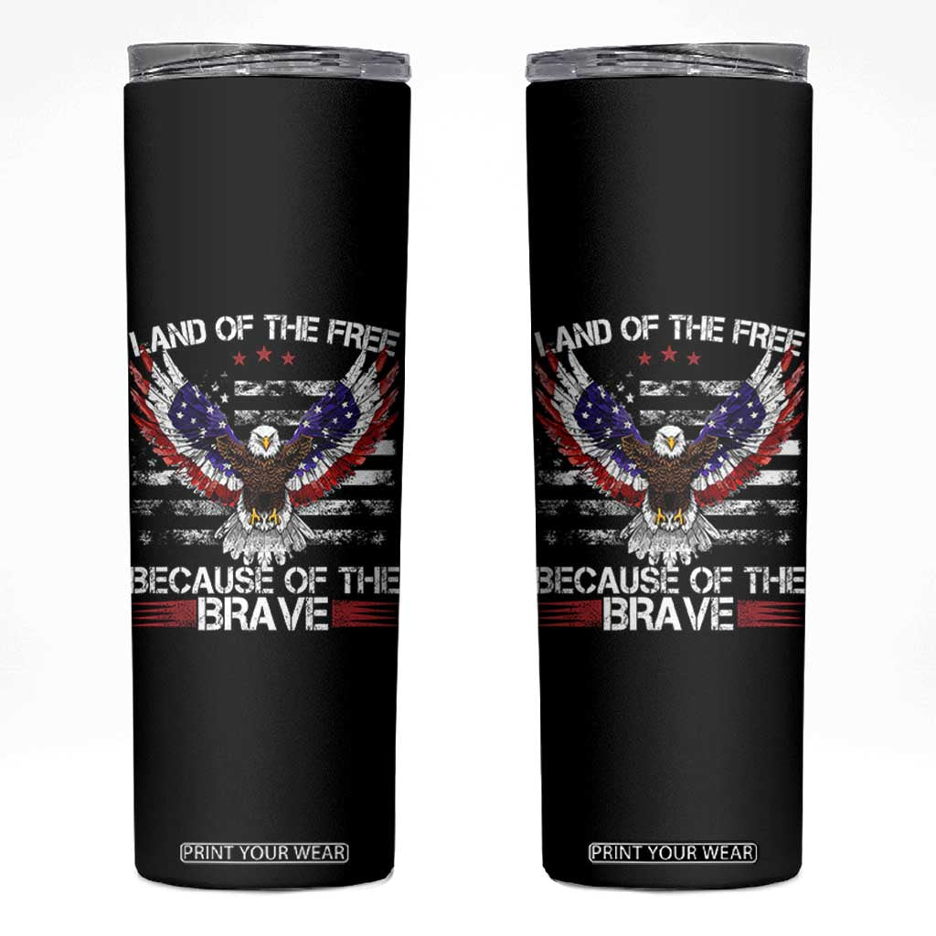 Land of the Free Because of the Brave Skinny Tumbler American Flag Patriotic Eagle 4th of July TS10 Black Print Your Wear