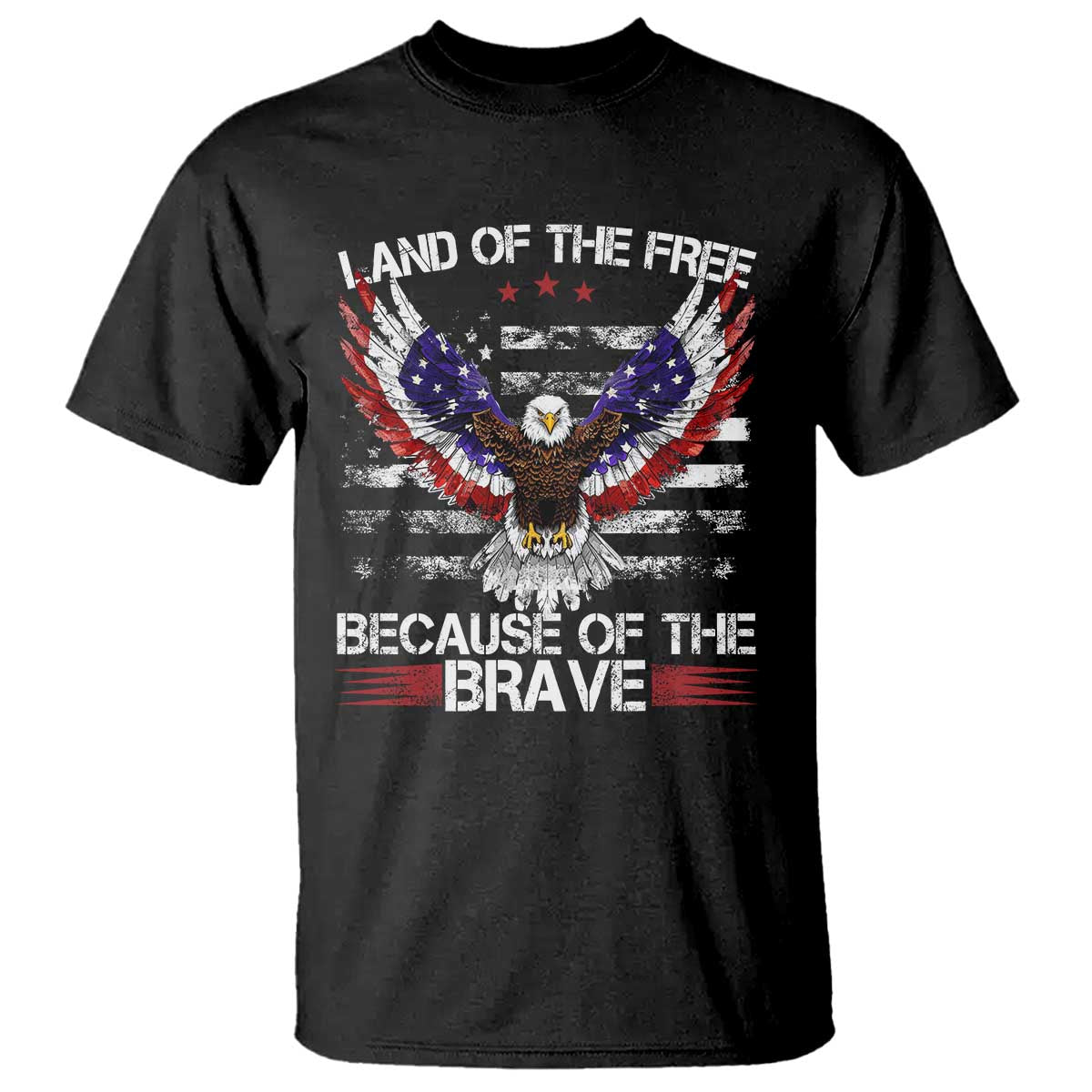 Land of the Free Because of the Brave T Shirt American Flag Patriotic Eagle 4th of July TS10 Black Print Your Wear