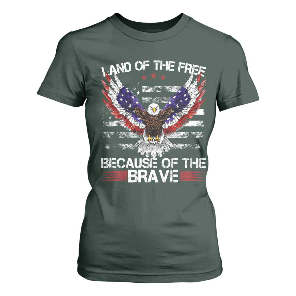 Land of the Free Because of the Brave T Shirt For Women American Flag Patriotic Eagle 4th of July TS10 Dark Forest Green Print Your Wear