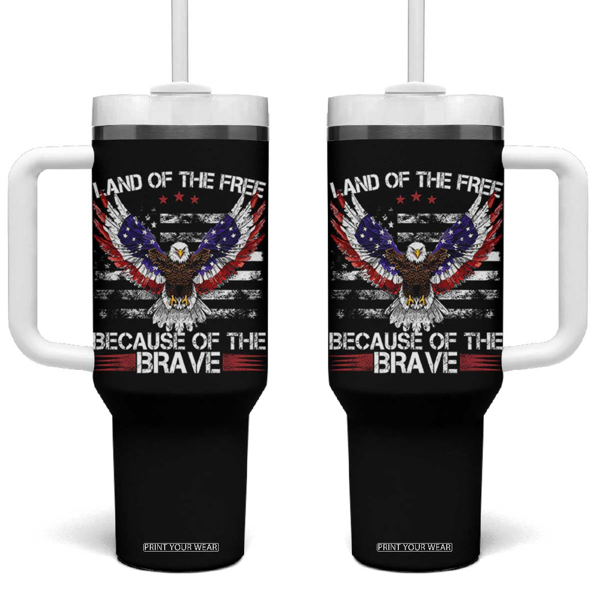 Land of the Free Because of the Brave Tumbler With Handle American Flag Patriotic Eagle 4th of July TS10 One Size: 40 oz Black Print Your Wear