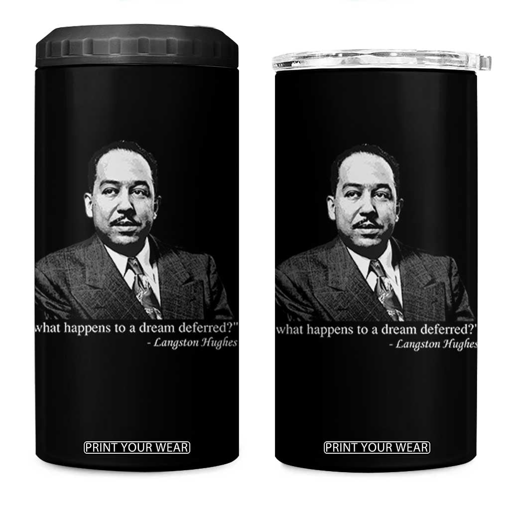 Langston Hughes 4 in 1 Can Cooler Tumbler A Dream Deferred Juneteenth Black History Civil Right TS10 One Size: 16 oz Black Print Your Wear