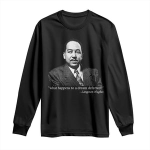 Langston Hughes Long Sleeve Shirt A Dream Deferred Juneteenth Black History Civil Right TS10 Black Print Your Wear