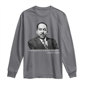 Langston Hughes Long Sleeve Shirt A Dream Deferred Juneteenth Black History Civil Right TS10 Charcoal Print Your Wear