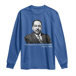 Langston Hughes Long Sleeve Shirt A Dream Deferred Juneteenth Black History Civil Right TS10 Royal Blue Print Your Wear