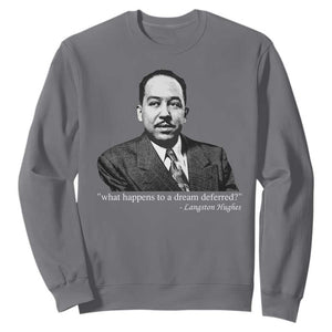 Langston Hughes Sweatshirt A Dream Deferred Juneteenth Black History Civil Right TS10 Charcoal Print Your Wear