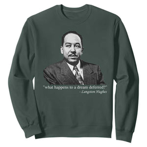 Langston Hughes Sweatshirt A Dream Deferred Juneteenth Black History Civil Right TS10 Dark Forest Green Print Your Wear