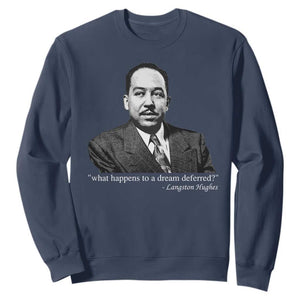 Langston Hughes Sweatshirt A Dream Deferred Juneteenth Black History Civil Right TS10 Navy Print Your Wear