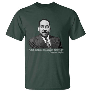 Langston Hughes T Shirt A Dream Deferred Juneteenth Black History Civil Right TS10 Dark Forest Green Print Your Wear
