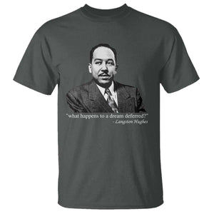 Langston Hughes T Shirt A Dream Deferred Juneteenth Black History Civil Right TS10 Dark Heather Print Your Wear