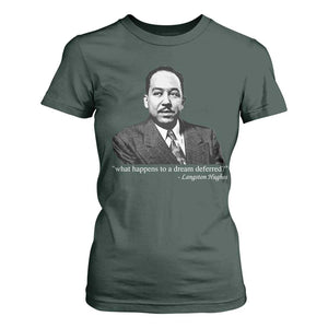 Langston Hughes T Shirt For Women A Dream Deferred Juneteenth Black History Civil Right TS10 Dark Forest Green Print Your Wear