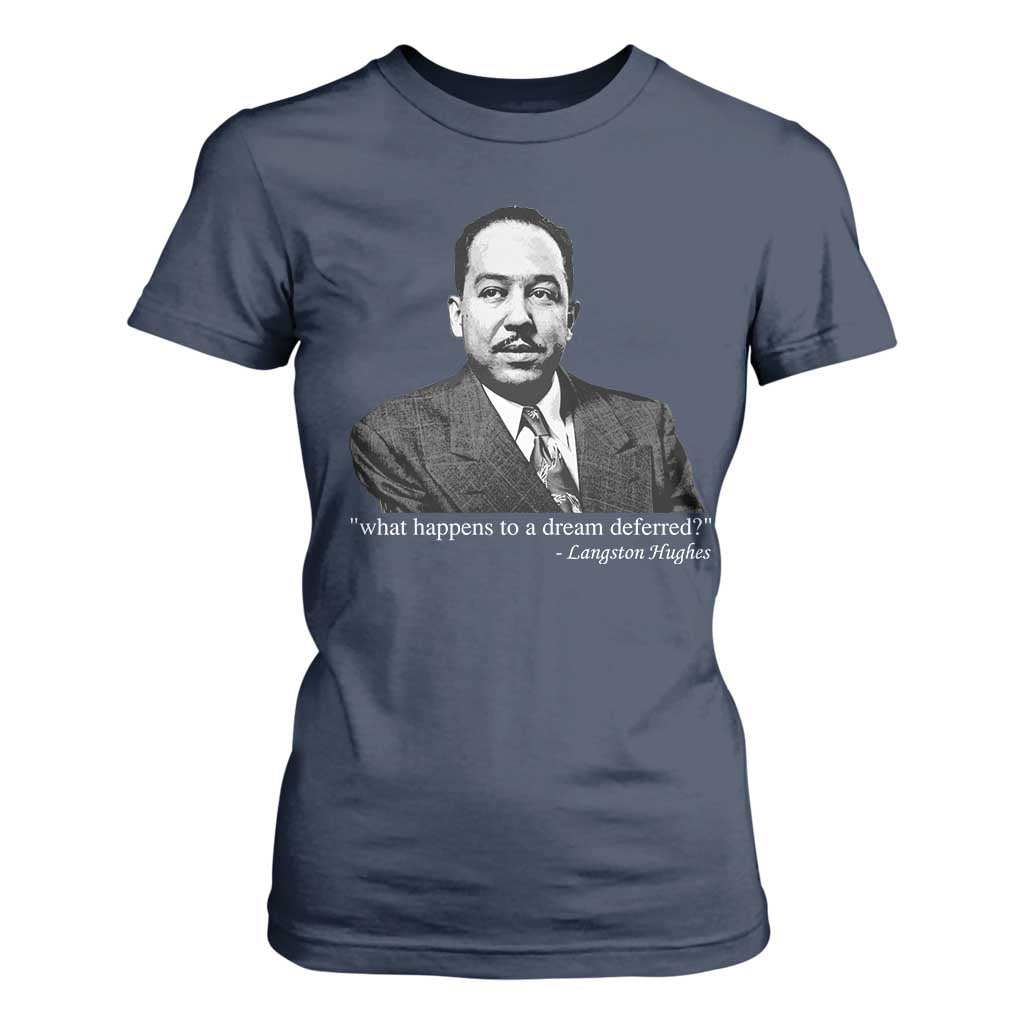 Langston Hughes T Shirt For Women A Dream Deferred Juneteenth Black History Civil Right TS10 Navy Print Your Wear