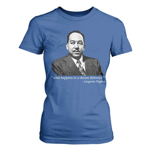 Langston Hughes T Shirt For Women A Dream Deferred Juneteenth Black History Civil Right TS10 Royal Blue Print Your Wear