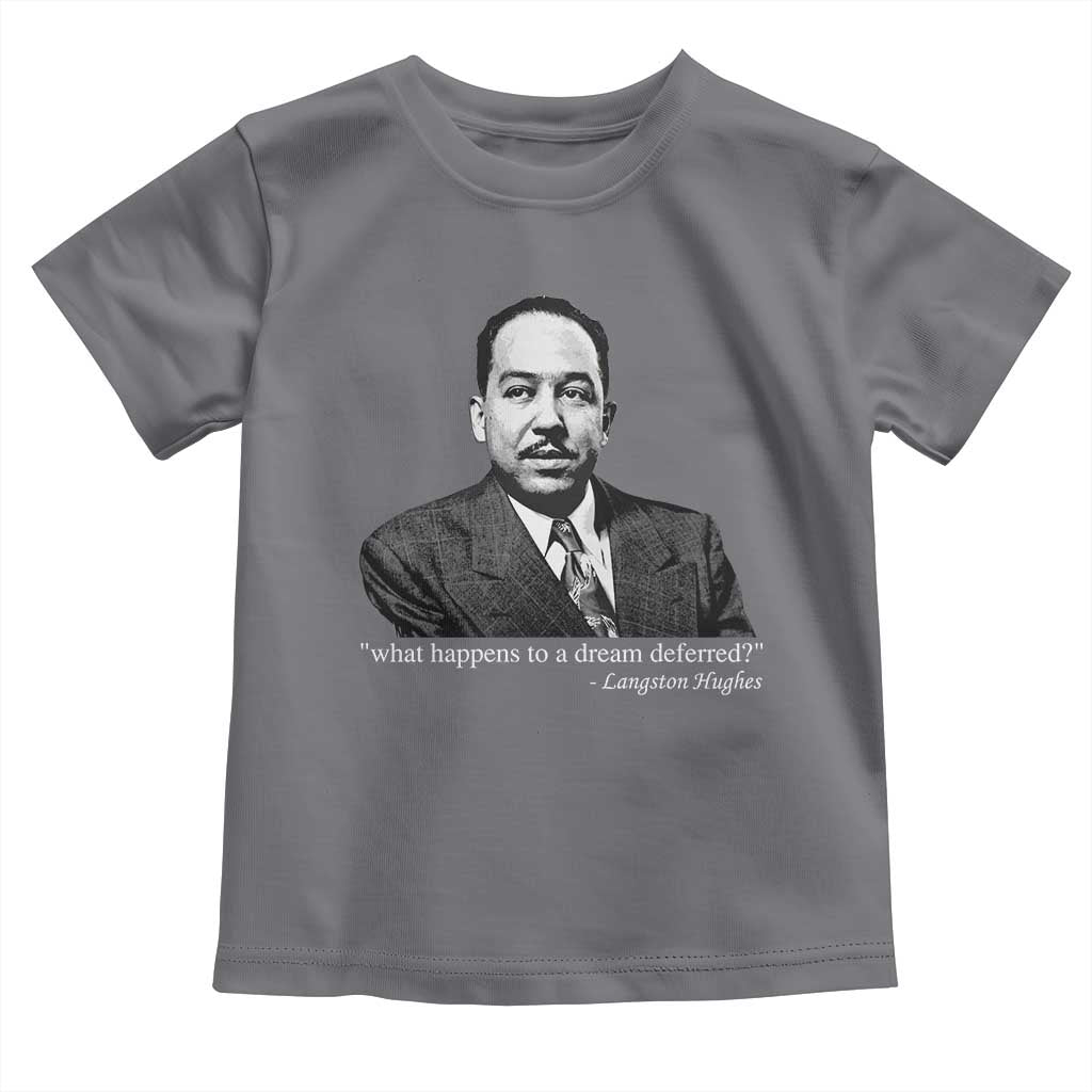 Langston Hughes Toddler T Shirt A Dream Deferred Juneteenth Black History Civil Right TS10 Charcoal Print Your Wear