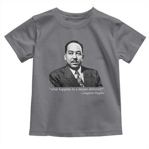 Langston Hughes Toddler T Shirt A Dream Deferred Juneteenth Black History Civil Right TS10 Charcoal Print Your Wear
