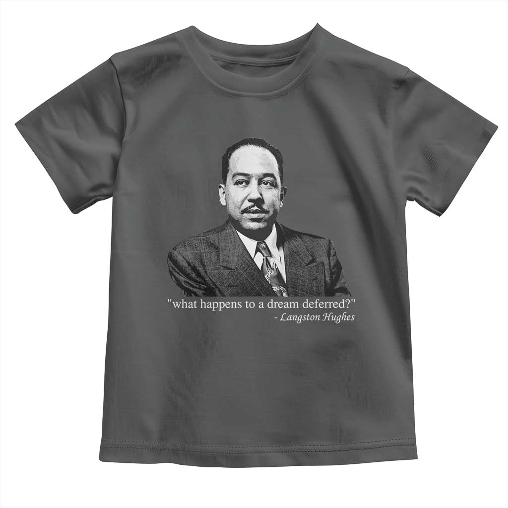 Langston Hughes Toddler T Shirt A Dream Deferred Juneteenth Black History Civil Right TS10 Dark Heather Print Your Wear