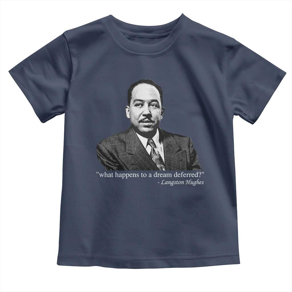 Langston Hughes Toddler T Shirt A Dream Deferred Juneteenth Black History Civil Right TS10 Navy Print Your Wear