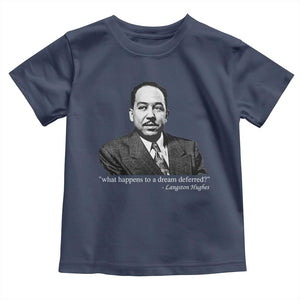 Langston Hughes Toddler T Shirt A Dream Deferred Juneteenth Black History Civil Right TS10 Navy Print Your Wear
