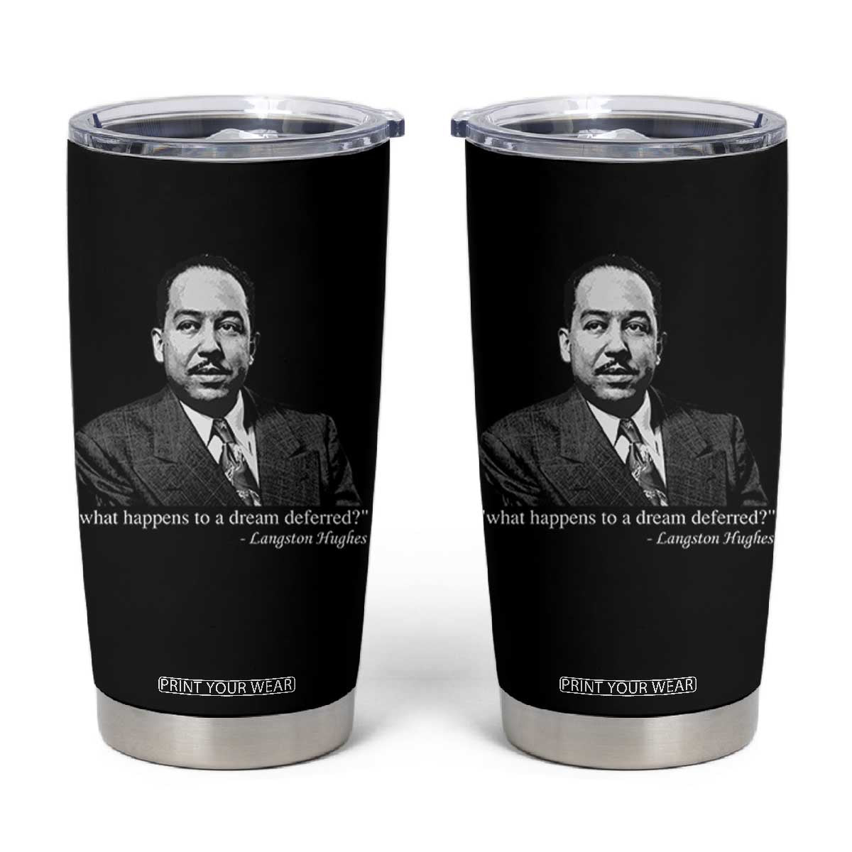 Langston Hughes Tumbler Cup A Dream Deferred Juneteenth Black History Civil Right TS10 Black Print Your Wear
