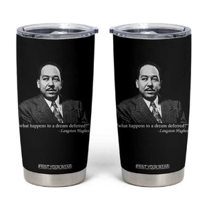 Langston Hughes Tumbler Cup A Dream Deferred Juneteenth Black History Civil Right TS10 Black Print Your Wear