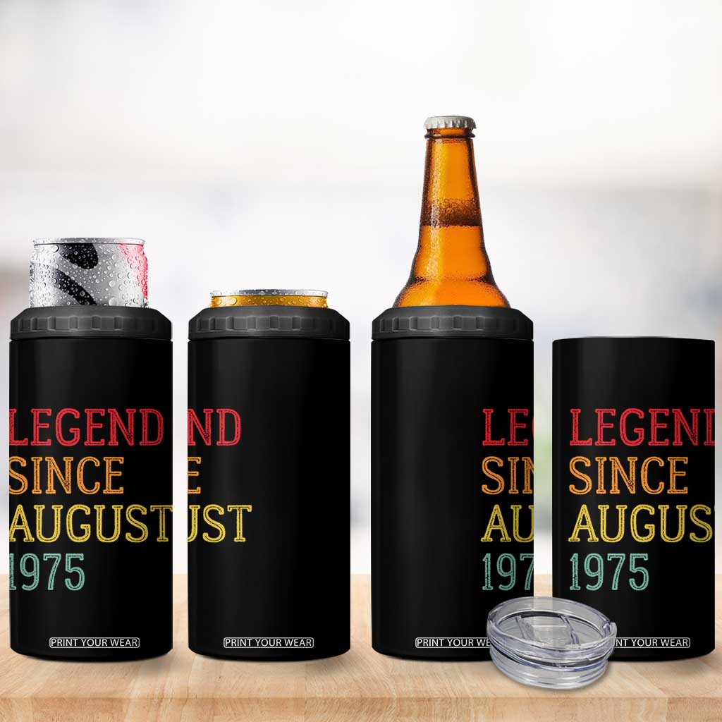 Legend Since August 1975 4 in 1 Can Cooler Tumbler Vintage Retro 50th Birthday Gifts TS10 Print Your Wear