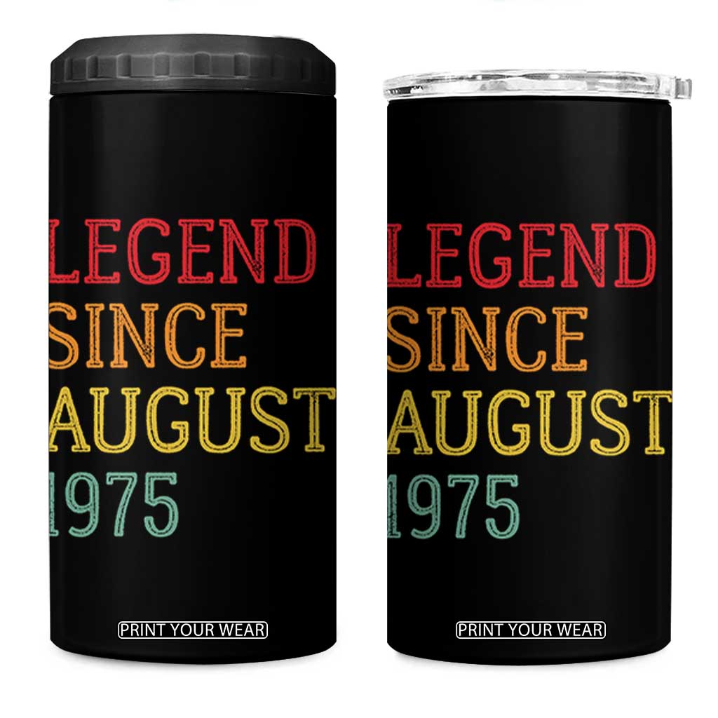 Legend Since August 1975 4 in 1 Can Cooler Tumbler Vintage Retro 50th Birthday Gifts TS10 One Size: 16 oz Black Print Your Wear