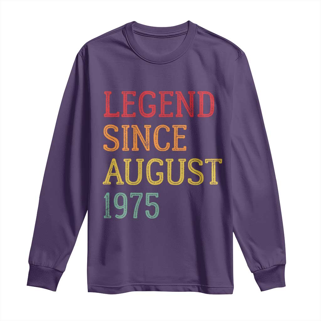 Legend Since August 1975 Long Sleeve Shirt Vintage Retro 50th Birthday Gifts TS10 Purple Print Your Wear