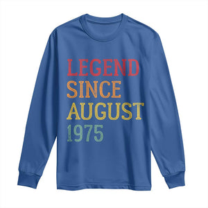 Legend Since August 1975 Long Sleeve Shirt Vintage Retro 50th Birthday Gifts TS10 Royal Blue Print Your Wear