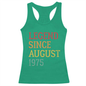 Legend Since August 1975 Racerback Tank Top Vintage Retro 50th Birthday Gifts TS10 Irish Green Print Your Wear