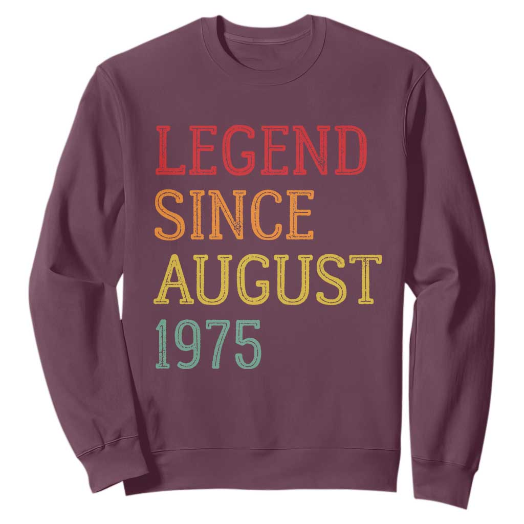 Legend Since August 1975 Sweatshirt Vintage Retro 50th Birthday Gifts TS10 Maroon Print Your Wear
